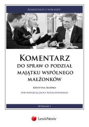 Komentarz do spraw o podział majątku wspólnego małżonków. Autor: Skiepko Krystyna. Dadada.pl Okładka książki Komentarz do spraw o podział majątku wspólnego małżonków