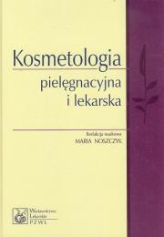 Okładka książki Kosmetologia pielęgnacyjna i lekarska