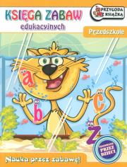 Księga zabaw edukacyjnych - Przedszkole. Wydawca: Welpol Adventure. Dadada.pl Opakowanie Księga zabaw edukacyjnych - Przedszkole