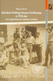 Okładka książki Likwidacja Polskiego Korpusu Posiłkowego w 1918 roku