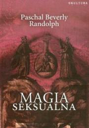 Magia seksualna. Autor: Randolph Paschal Beverly. Dadada.pl Okładka książki Magia seksualna