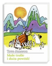 Małe trolle i duża powódź. Autor: Jansson Tove. Dadada.pl Okładka książki Małe trolle i duża powódź
