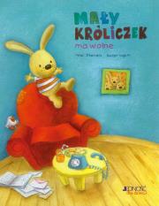 Mały króliczek ma wolne. Autor: Dhamers Heidi, Segers Gunter. Dadada.pl Okładka książki Mały króliczek ma wolne