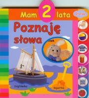 Mam 2 lata - Poznaję słowa. Autor: Opracowanie zbiorowe. Dadada.pl Okładka książki Mam 2 lata - Poznaję słowa