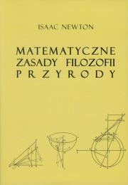 Matematyczne zasady filozofii przyrody. Autor: Newton Isaac. Dadada.pl Okładka książki Matematyczne zasady filozofii przyrody
