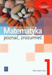 Matematyka LO Poznać... 1 zb Z.R NPP w.2012 WSiP. Autor: Przychoda Alina, Łaszczyk Zygmunt, Ciszkowska Aleksandra. Dadada.pl Okładka książki Matematyka LO Poznać... 1 zb Z.R NPP w.2012 WSiP