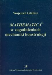 Okładka książki Mathematica w zagadnieniach mechaniki konstrukcji