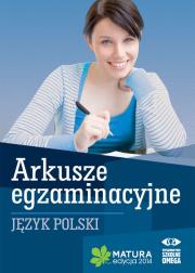 Matura 2014 Arkusze egzamin. Język polski OMEGA. Autor: praca zbiorowa. Dadada.pl Okładka książki Matura 2014 Arkusze egzamin. Język polski OMEGA
