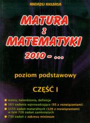 Okładka książki Matura z Matematyki  cz.1 2010... Z.P Kiełbasa