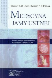 Medycyna jamy ustnej. Autor: Lewis Michael A.O., Jordan Richard C.K.. Dadada.pl Okładka książki Medycyna jamy ustnej