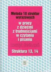 Metoda 18 struktur wyrazowych cz.13 i 14 WSIP. Autor: Kujawa Ewa, Kurzyna Maria. Dadada.pl Okładka książki Metoda 18 struktur wyrazowych cz.13 i 14 WSIP