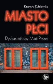 Miasto płci. Autor: Kułakowska Katarzyna. Dadada.pl Okładka książki Miasto płci