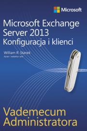 Microsoft Exchange Server 2013. Konfiguracja i .... Autor: Stanek William R.. Dadada.pl Okładka książki Microsoft Exchange Server 2013. Konfiguracja i ...