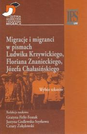 Opakowanie Migracje i migranci w pismach Ludwika Krzywickiego, Flioriana Znanieckiego, Józefa Chałasińskiego