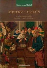 Okładka książki Mistrz i uczeń w starofrancuskiej literaturze powieściowej