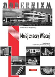 Okładka książki Mniej znaczy Więcej. Perły polskiej architektury..