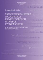 Modele kształcenia nauczycieli języków obcych w Polsce i w Niemczech. Autor: Przemysław E. Gębal. Dadada.pl Okładka książki Modele kształcenia nauczycieli języków obcych w Polsce i w Niemczech