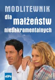 Okładka książki Modlitewnik dla małżeństw niesakramentalnych