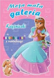 Moja mała galeria - Księżniczki. Wydawca: Welpol Adventure. Dadada.pl Opakowanie Moja mała galeria - Księżniczki