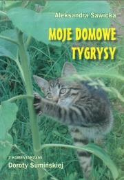 Okładka książki Moje domowe tygrysy