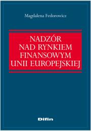 Okładka książki Nadzór nad rynkiem finansowym Unii Europejskiej