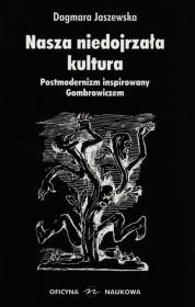 Okładka książki Nasza niedojrzała kultura