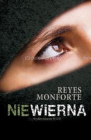Niewierna. Autor: Reyes Monforte. Dadada.pl Okładka książki Niewierna