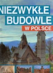 Okładka książki Niezwykłe budowle w Polsce