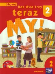 Okładka książki Nowe Raz dwa trzy teraz My 2 Podręcznik z płytą CD Część 2