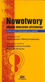 Nowotwory układu moczowo-płciowego Praktyczny przewodnik dla lekarzy. Wydawca: Via Medica. Dadada.pl Opakowanie Nowotwory układu moczowo-płciowego Praktyczny przewodnik dla lekarzy