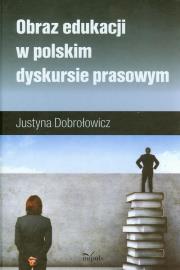 Okładka książki Obraz edukacji w polskim dyskursie prasowym TW