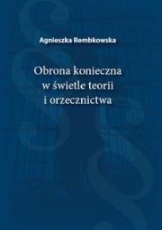 Okładka książki Obrona konieczna w świetle teorii i orzecznictwa
