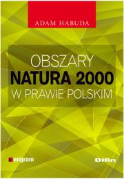 Obszary Natura 2000 w prawie polskim. Autor: Habuda Adam. Dadada.pl Okładka książki Obszary Natura 2000 w prawie polskim