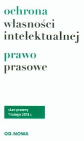Ochrona własności intelektualnej prawo prasowe. Autor: Lech Krzyżanowski. Dadada.pl Okładka książki Ochrona własności intelektualnej prawo prasowe