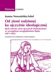 Okładka książki Od ziemi rodzinnej ku ojczyźnie ideologicznej