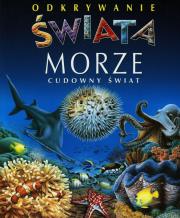 Okładka książki Odkrywanie świata - Morze. Cudowny świat BR