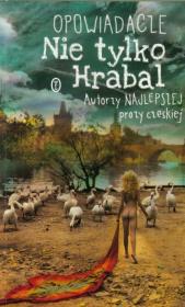 Okładka książki Opowiadacze Nie Tylko Hrabal w.2013