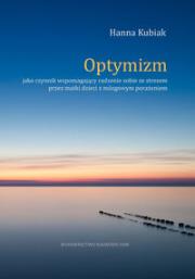 Okładka książki Optymizm jako czynnik wspomagający radzenie sobie ze stresem przez matki dzieci z mózgowym porażeniem