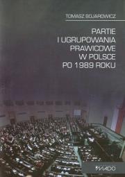 Okładka książki Partie i ugrupowania prawicowe w Polsce po 1989 roku