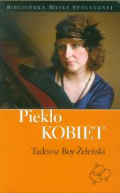 Piekło kobiet. Autor: Boy-Żeleński Tadeusz. Dadada.pl Okładka książki Piekło kobiet