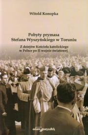 Okładka książki Pobyty prymasa Stefana Wyszyńskiego w Toruniu