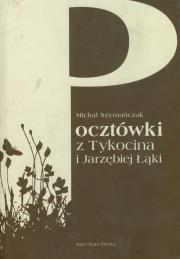 Pocztówki z Tykocina i Jarzębiej Łąki. Autor: Szymańczak Michał. Dadada.pl Okładka książki Pocztówki z Tykocina i Jarzębiej Łąki