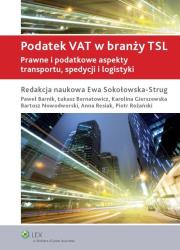 Podatek VAT w branży TSL. Autor: Gierszewska Karolina, Sokołowska-Strug Ewa, Barnik Paweł, Bernatowicz Łukasz, Nowodworski Bartosz. Dadada.pl Okładka książki Podatek VAT w branży TSL