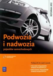 Podwozia i nadwozia pojazdów samochod. w.2013 WSiP. Autor: Fundowicz Piotr, Radzimierski Mariusz. Dadada.pl Okładka książki Podwozia i nadwozia pojazdów samochod. w.2013 WSiP