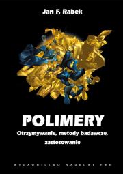 Polimery. Otrzymywanie, metody badawcze i .... Autor: Rabek Jan F.. Dadada.pl Okładka książki Polimery. Otrzymywanie, metody badawcze i ...