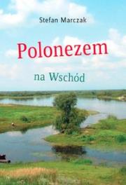 Okładka książki Polonezem na Wschód