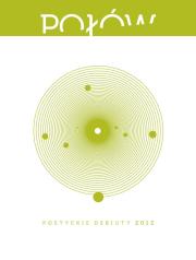 Połów poetyckie debiuty 2012. Autor: Honet Roman, Maliszewski Karol, Mueller Joanna, Podgórnik Marta. Dadada.pl Okładka książki Połów poetyckie debiuty 2012