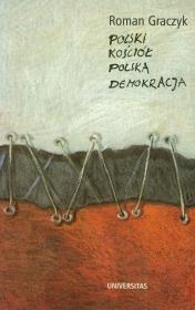 Polski kościół Polska demokracja. Autor: Graczyk Roman. Dadada.pl Okładka książki Polski kościół Polska demokracja