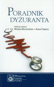 Poradnik dyżuranta. Autor: Monika Maciejewska, Adam Torbicki (red.). Dadada.pl Okładka książki Poradnik dyżuranta