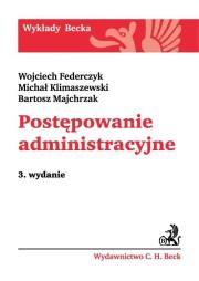Postępowanie administracyjne. Autor: Federczyk Wojciech, Klimaszewski Michał, Majchrzak Bartosz. Dadada.pl Okładka książki Postępowanie administracyjne